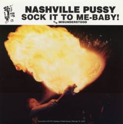 Nashville Pussy : Sock It To Me-Baby!